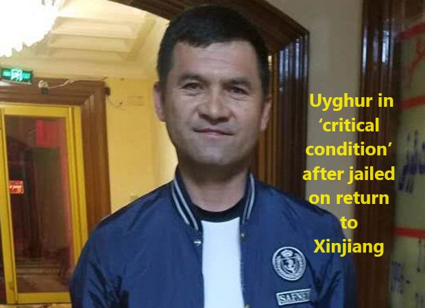 Uyghur jailed on return, in ‘critical condition’